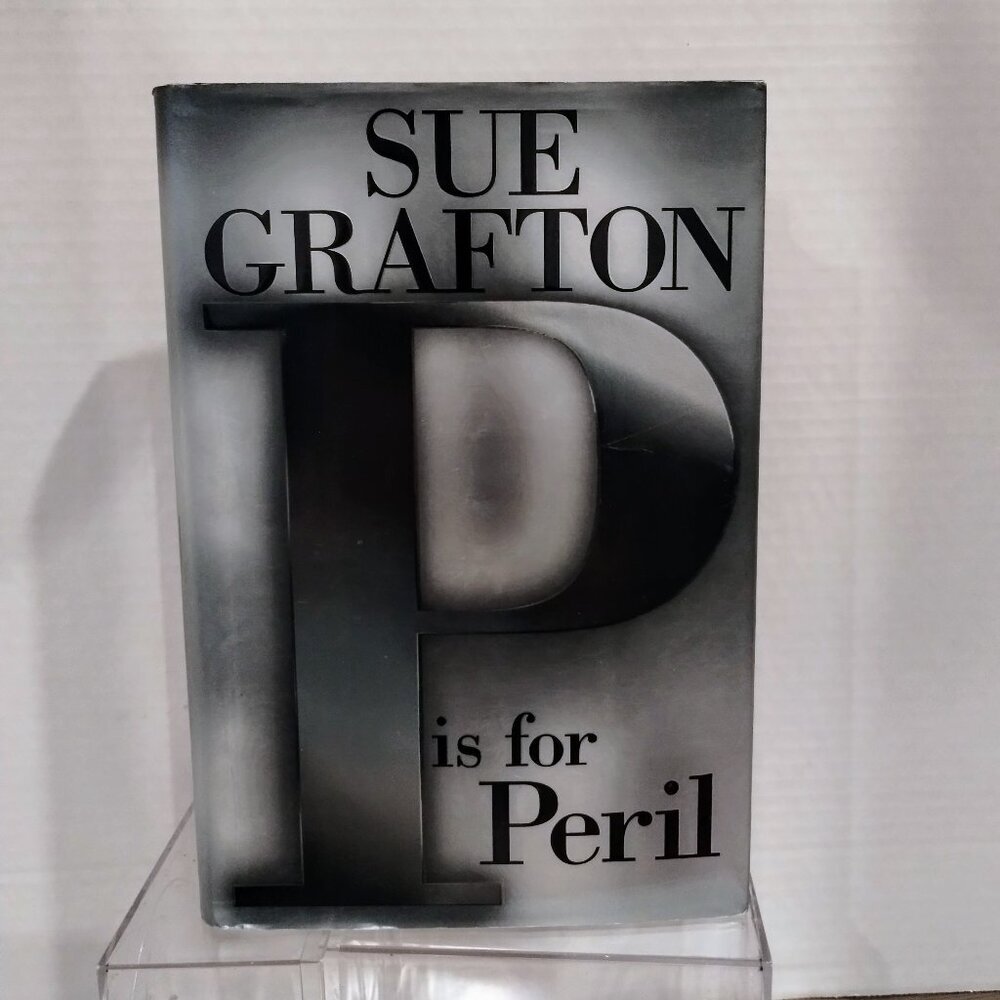 1st Ed 1st Print SUE GRAFTON P is for Peril Kinsey Millhone Bk 16 Hardcover Book